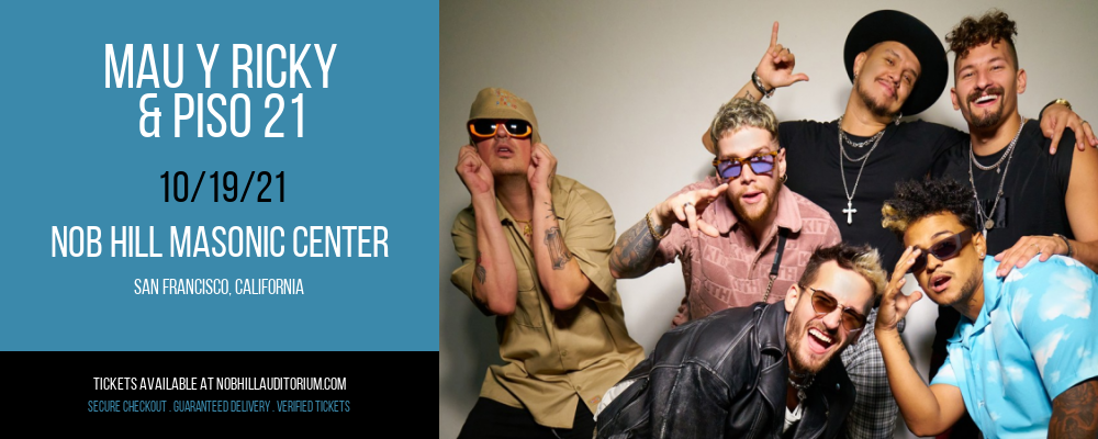 Mau y Ricky & Piso 21 [CANCELLED] at Nob Hill Masonic Center