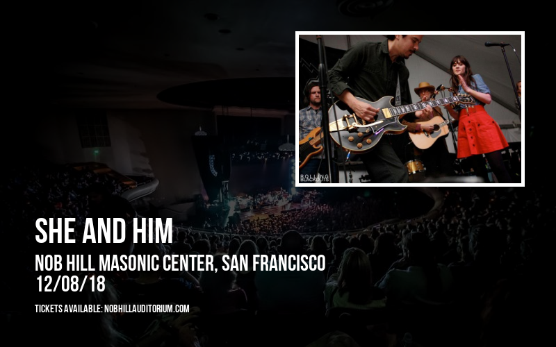 She And Him at Nob Hill Masonic Center tickets She And Him at Nob Hill Masonic Center