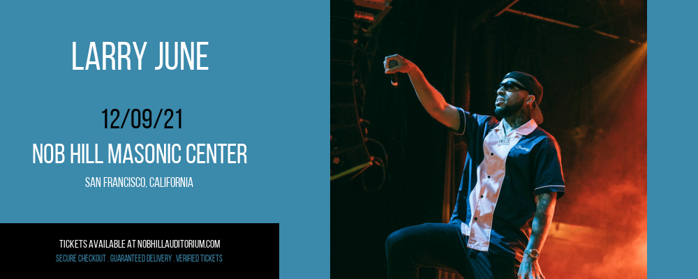 Larry June at Nob Hill Masonic Center tickets Larry June at Nob Hill Masonic Center