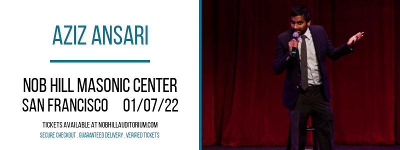 Aziz Ansari at Nob Hill Masonic Center tickets Aziz Ansari at Nob Hill Masonic Center