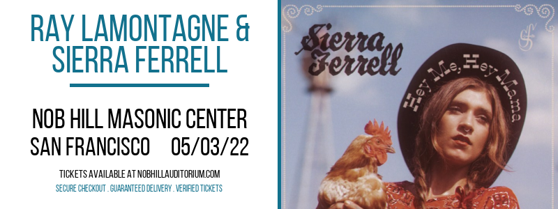 Ray LaMontagne & Sierra Ferrell at Nob Hill Masonic Center tickets Ray LaMontagne & Sierra Ferrell at Nob Hill Masonic Center