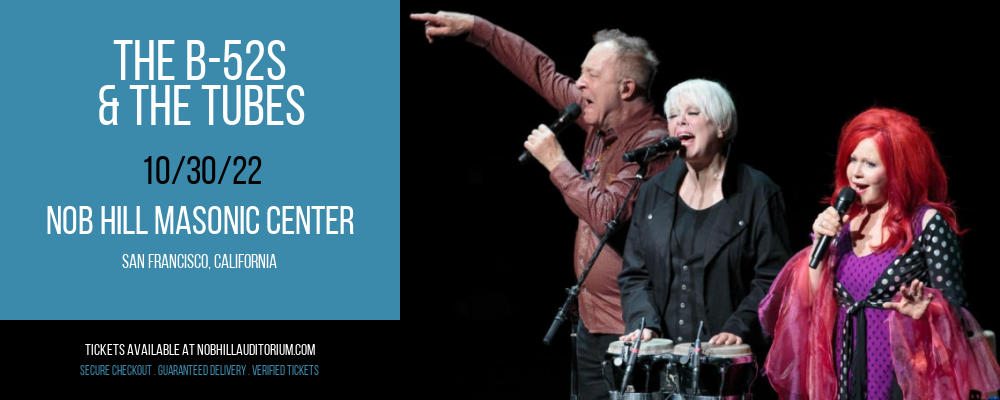 The B-52s & The Tubes at Nob Hill Masonic Center tickets The B-52s & The Tubes at Nob Hill Masonic Center