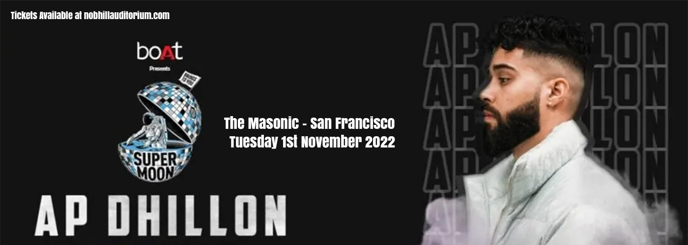 AP Dhillon at Nob Hill Masonic Center tickets AP Dhillon at Nob Hill Masonic Center