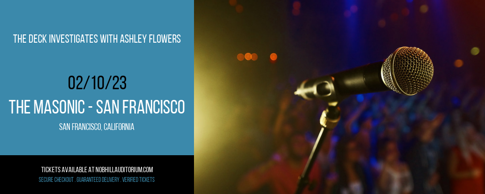 The Deck Investigates with Ashley Flowers at Nob Hill Masonic Center tickets The Deck Investigates with Ashley Flowers at Nob Hill Masonic Center