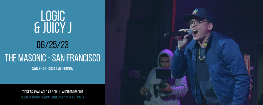 Logic & Juicy J at Nob Hill Masonic Center tickets Logic & Juicy J at Nob Hill Masonic Center