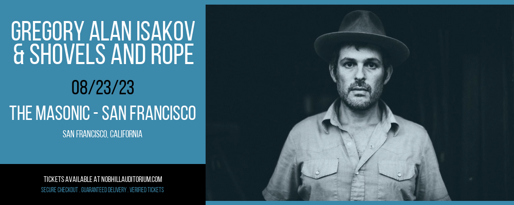 Gregory Alan Isakov & Shovels and Rope at Nob Hill Masonic Center