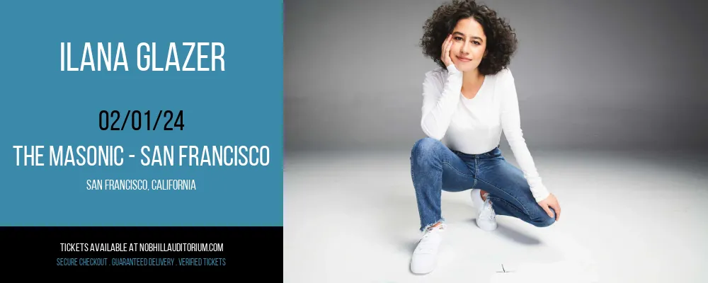 Ilana Glazer at The Masonic